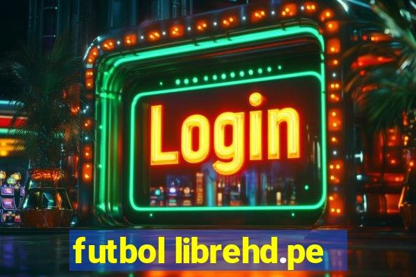 futbol librehd.pe